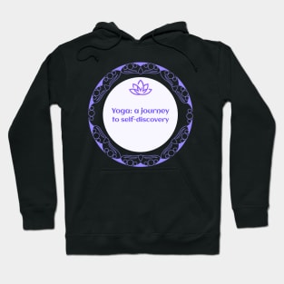 Yoga: a Journey To Self-Discovery Hoodie